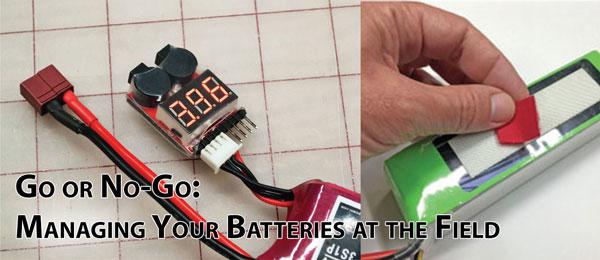 Go Or No-Go: Managing Your Batteries At The Field