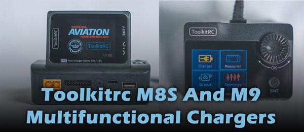 Toolkitrc M8S And M9 Multifunctional Chargers